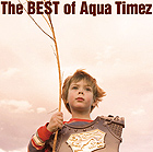 「等身大のラブソング」Aqua Timez