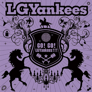 GO! GO! LGYankees!!!