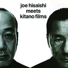 joe hisaishi meets kitano films